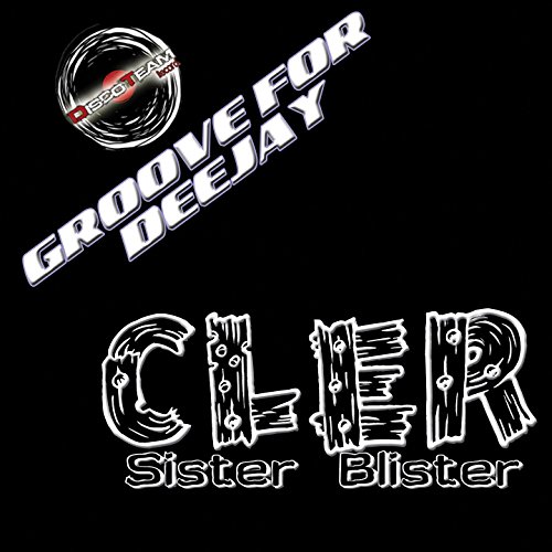 Sister Blister (Groove for Deejay)