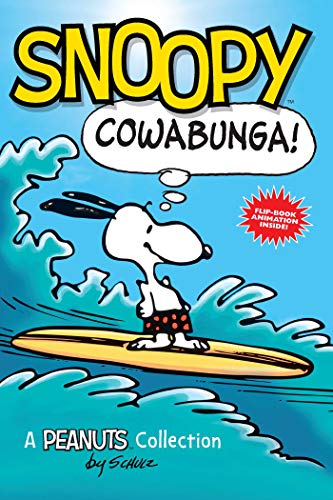 Snoopy: Cowabunga! (Peanuts Kids Book 1), Volume 1: A Peanuts Collection