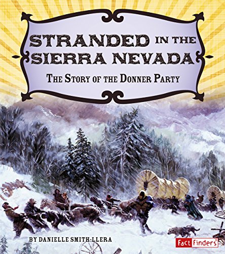 Stranded in the Sierra Nevada (Adventures on the American Frontier) (English Edition)