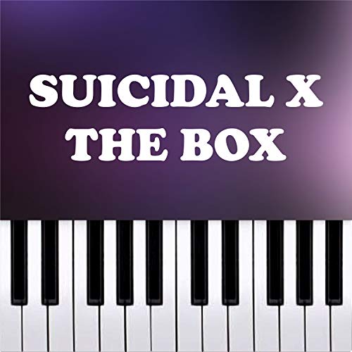 Suicidal X The Box - Piano Version