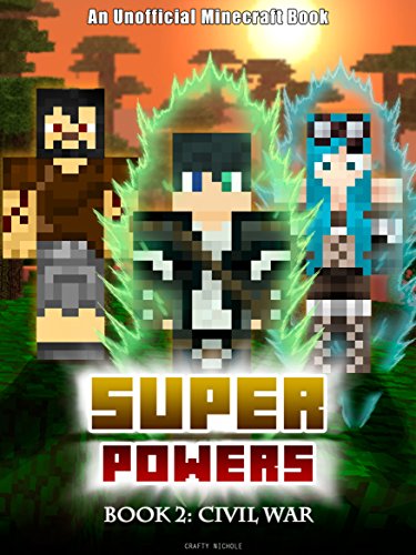 Superpowers: Book 2 - Civil War [An Unofficial Minecraft Book] (Crafty Tales 91) (English Edition)