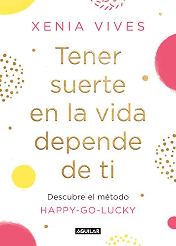 Tener suerte en la vida depende de ti: Descubre el método Happy-Go-Lucky (Tendencias)