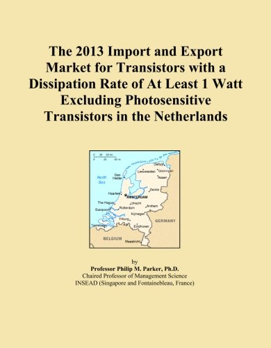 The 2013 Import and Export Market for Transistors with a Dissipation Rate of At Least 1 Watt Excluding Photosensitive Transistors in the Netherlands