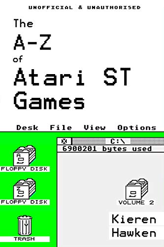 The A-Z of Atari ST Games: Volume 2 (The A-Z of Retro Gaming) (English Edition)