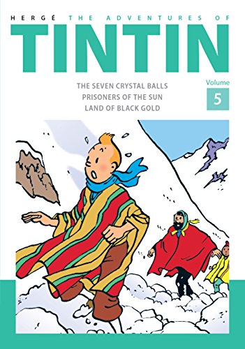 The Adventures of Tintin Volume 5: The Seven Crystal Balls, Prisoners of the Sun, Land of Black Gold