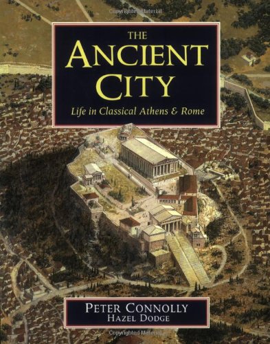 The Ancient City: Life in Classical Athens and Rome