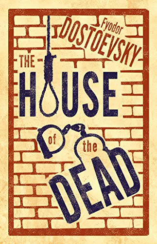 The House Of The Dead (Alma Classics)