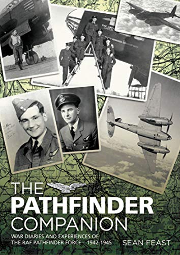 The Pathfinder Companion: War Diaries and Experiences of the RAF Pathfinder Force—1942–1945 (English Edition)