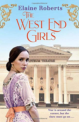 The West End Girls: a heartwarming WW1 saga about love and friendship (The West End Girls Book 1)