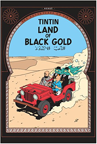 TINTIN LAND BLACK GOLD 13: Land of Black Gold (The Adventures of Tintin)