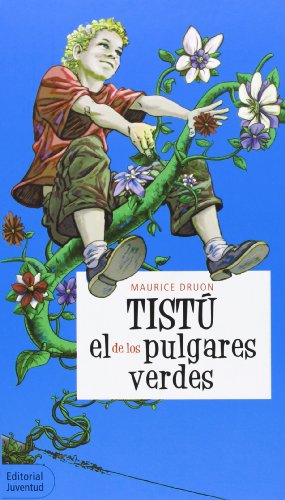 TISTÚ, el de los pulgares verdes (COLECCION JUVENTUD)