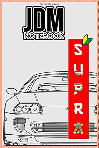 TOYOTA SUPRA MK4 JDM Notebook: 6x9 inches with 120 Pages: TOYOTA SUPRA MK4 JDM Notebook/journal/6x9 inches/120 page