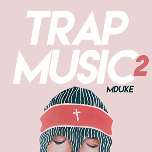 Trapmusic 2 - R.I.D.E [Explicit]