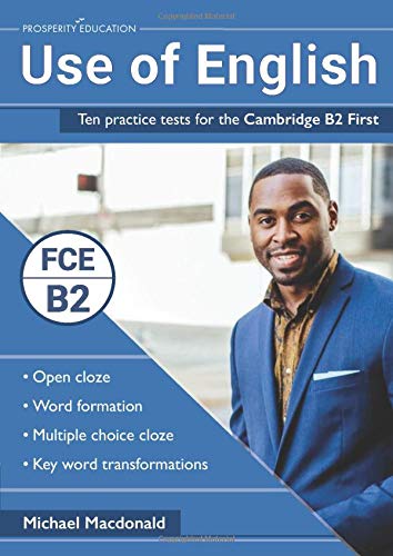 Use of English: Ten practice tests for the Cambridge B2 First