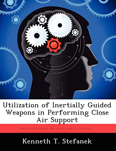 Utilization of Inertially Guided Weapons in Performing Close Air Support