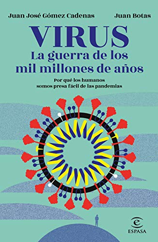 Virus. La guerra de los mil millones de años: Por qué los humanos somos presa fácil de las pandemias (F. COLECCION)