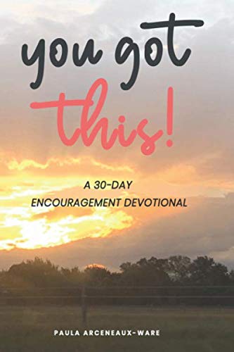 You Got This!: A 30-Day Encouragement Devotional