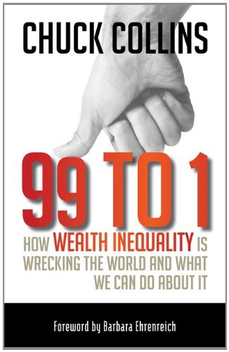 99 to 1: How Wealth Inequality Is Wrecking the World and What We Can Do about It (English Edition)