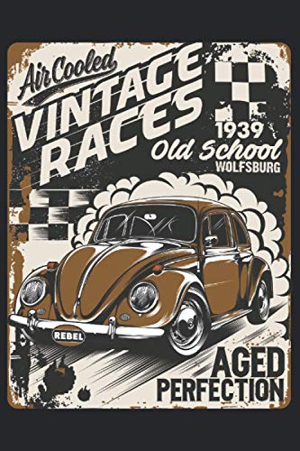 AIR COOLES VINTAGE RACES OLD SCHOOL WOLFSBURG OLD BUGS - Notizbuch Notebook Taschenbuch: VW KÄFER VOLKSWAGEN