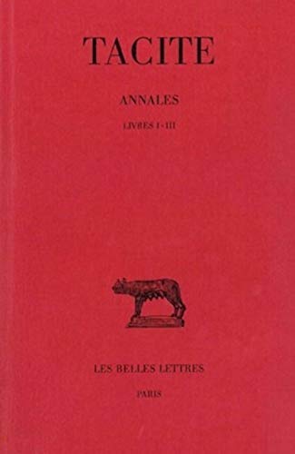 Annales. tome I: livres I-III: 1 (Collection Des Universites De France)