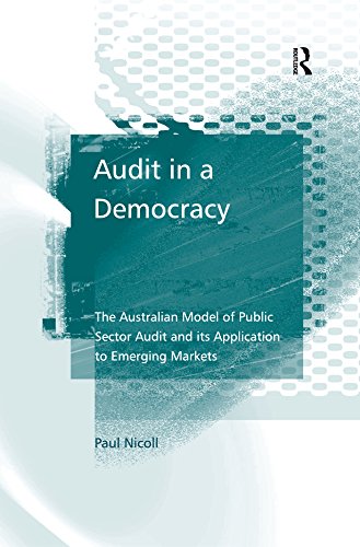 Audit in a Democracy: The Australian Model of Public Sector Audit and its Application to Emerging Markets (English Edition)