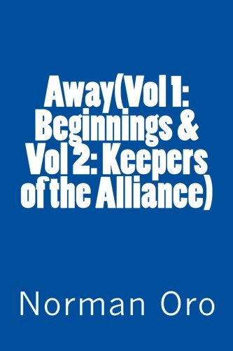 Away(Vol 1: Beginnings & Vol 2: Keepers of the Alliance): The Complete Edition: 1-2