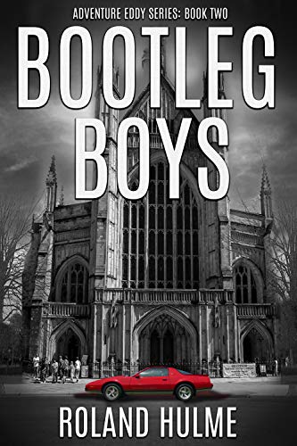 Bootleg Boys: A Funny, Fast-Paced Adventure Story (The Adventure Eddy Series Book 2) (English Edition)