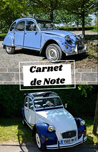 carnet voiture de collection : 2 CV: carnet de note / journal pour les passionés de voitures anciennes / citroen 2CV