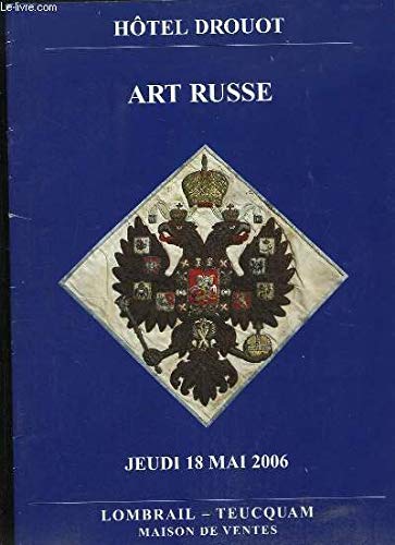 Catalogue de la vente aux enchères du 18 mai 2006, à l'Hôtel Drouot-Richelieu. Art et Histoire Russes, Insignes civils et militaires, Guerre Civile et Emigration, Rarissime drapeau régimentaire ...