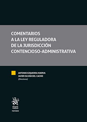 Comentarios A La Ley Reguladora De La Jurisdicción Contencioso-Administrativa Tomo 1 (Tratados, Comentarios y Practicas Procesales)