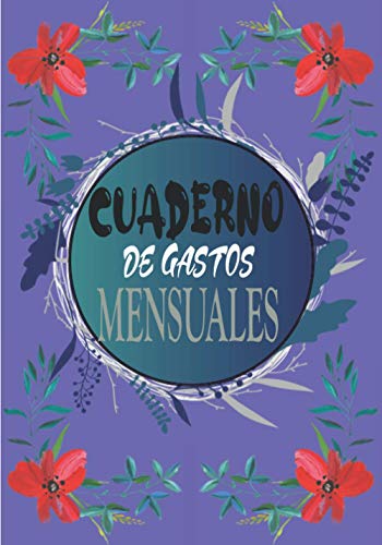 CUADERNO DE GASTOS MENSUALES: Libro de cuentas | gestiona tus ingresos y gastos con el planificador de presupuestos | Mensual | Rastreador de facturas ... | Diario de caja de facturas y compras