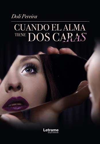 Cuando el alma tiene dos caras (Novela nº 1)