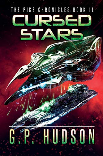 Cursed Stars: A Space Opera Adventure: 11 (The Pike Chronicles)