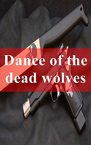 Dance of the dead wolves (Catalan Edition)