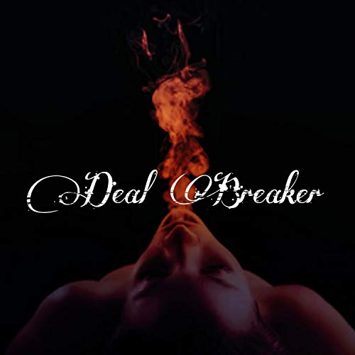 Deal Breaker (feat. Filthy & F.R.A.N.K Torro) [Explicit]