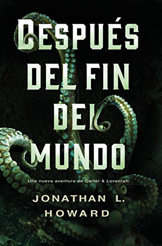 Después del fin del mundo (Carter & Lovecraft nº 2)