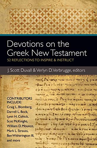 Devotions on the Greek New Testament: 52 Reflections to Inspire and Instruct