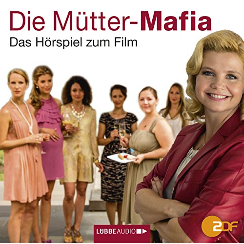 Die Mütter-Mafia - Hörspiel zum ZDF-Fernsehfilm, Kapitel 5