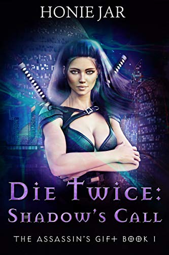 Die Twice: Shadow's Call: A LitRPG Adventure (The Assassin's Gift Book 1) (English Edition)