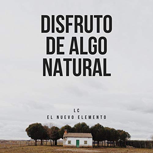 Disfruto De Algo Natural