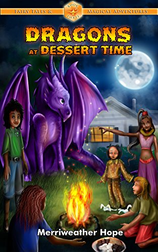 Dragons at Dessert Time: Magical Series Chapter Books for Kids (Fairy Tales & Magical Adventures Book 3) (English Edition)