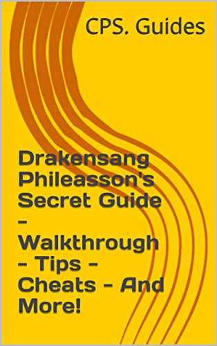 Drakensang Phileasson's Secret Guide - Walkthrough - Tips - Cheats - And More! (English Edition)