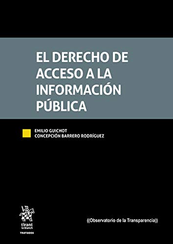 El Derecho de Acceso a la Información Pública (Tratados, Comentarios y Practicas Procesales)