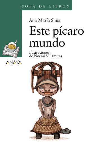 Este pícaro mundo (LITERATURA INFANTIL (6-11 años) - Sopa de Libros)