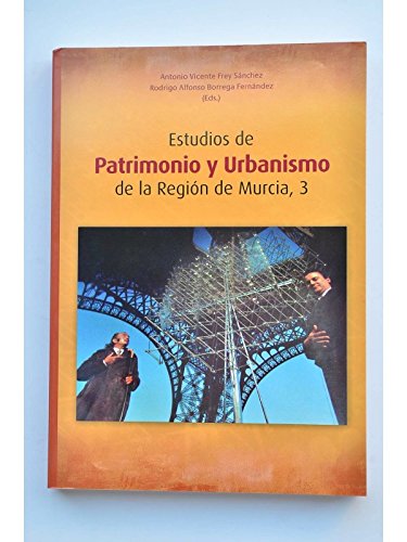 Estudios de Patrimonio y Urbanismo de la Región de Murcia. Nº 3