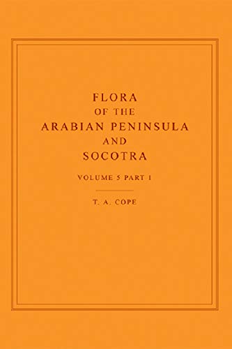 Flora of the Arabian Peninsula and Socotra: v. 5, Pt. 1 (Flora of the Arabian Peninsula & Socotra)