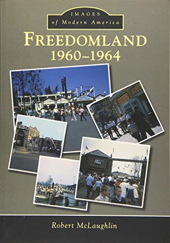 Freedomland: 1960-1964 (Images of Modern America)