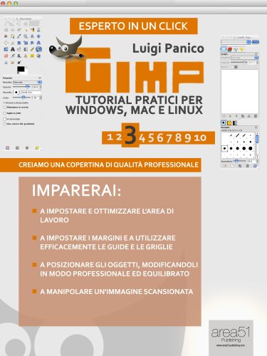 Gimp. Tutorial pratici per Windows, Mac e Linux. Livello 3 (Esperto in un click) (Italian Edition)