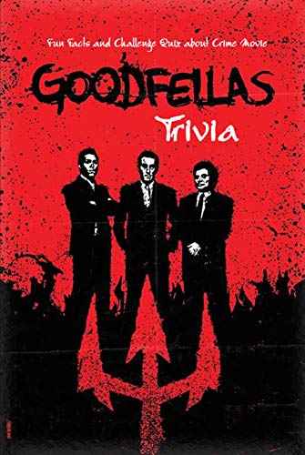 Goodfellas Trivia: Fun Facts and Challenge Quiz about Crime Movie: A Story of Criminal (English Edition)