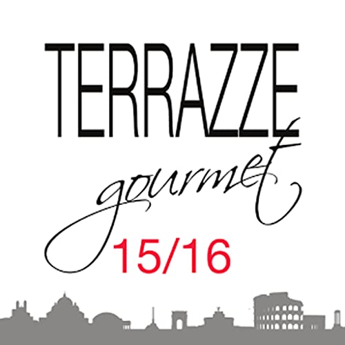 Gourmet Terraces – Rome - '15-'16